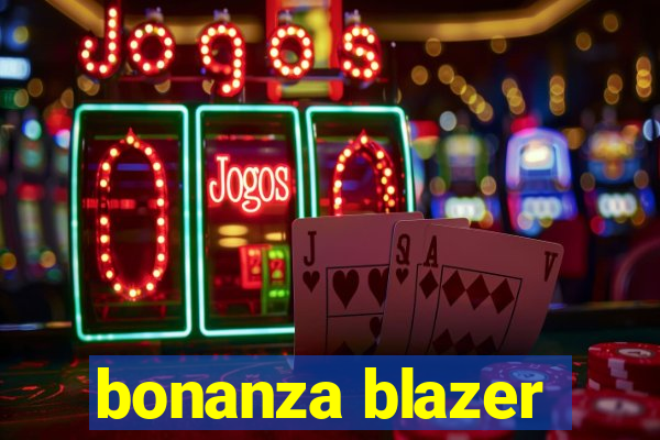 bonanza blazer